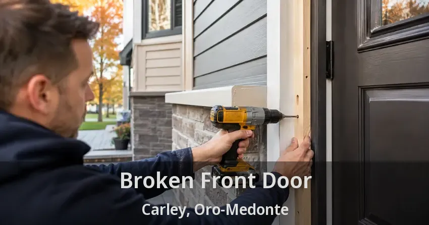 Broken Front Door Carley, Oro-Medonte - ON