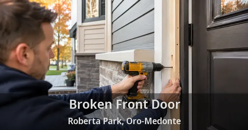 Broken Front Door Roberta Park, Oro-Medonte - ON