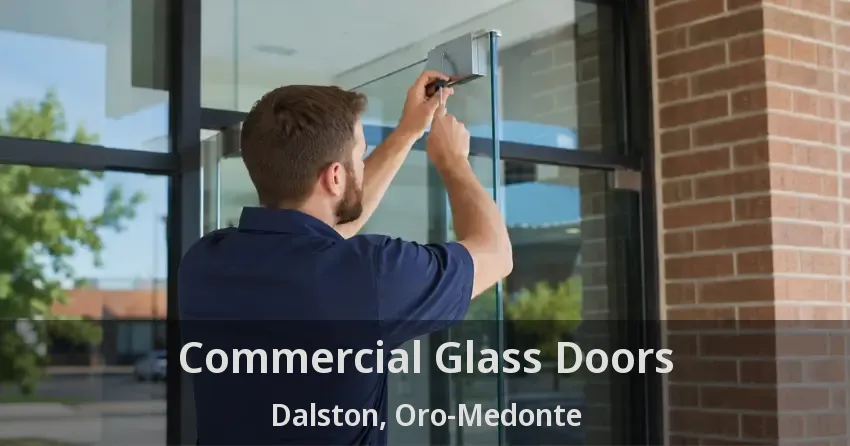 Commercial Glass Doors Dalston, Oro-Medonte - ON