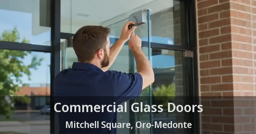 Commercial Glass Doors Mitchell Square, Oro-Medonte - ON