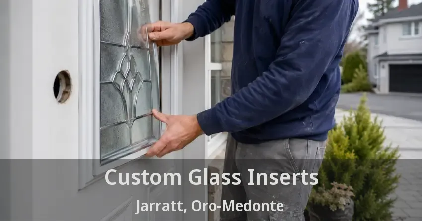 Custom Glass Inserts Jarratt, Oro-Medonte - ON