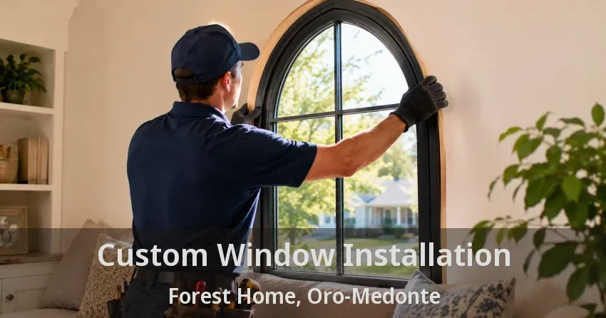 Custom Window Installation Forest Home, Oro-Medonte - ON