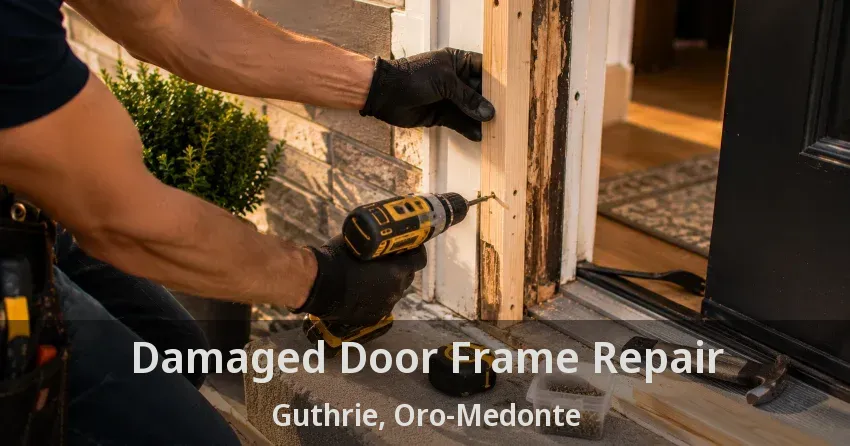 Damaged Door Frame Repair Guthrie, Oro-Medonte - ON