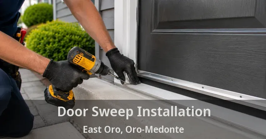 Door Sweep Installation East Oro, Oro-Medonte - ON