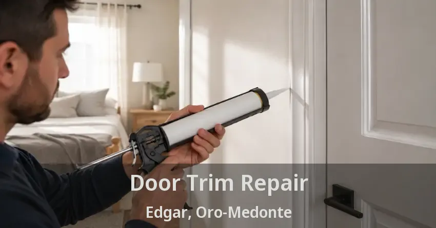 Door Trim Repair Edgar, Oro-Medonte - ON