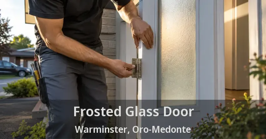 Frosted Glass Door Warminster, Oro-Medonte - ON