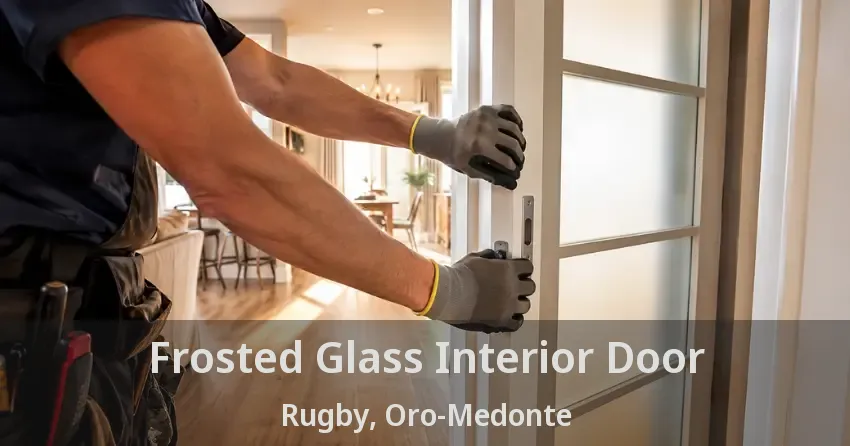 Frosted Glass Interior Door Rugby, Oro-Medonte - ON