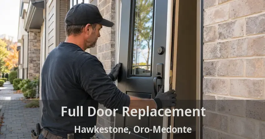 Full Door Replacement Hawkestone, Oro-Medonte - ON