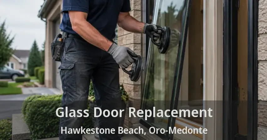 Glass Door Replacement Hawkestone Beach, Oro-Medonte - ON