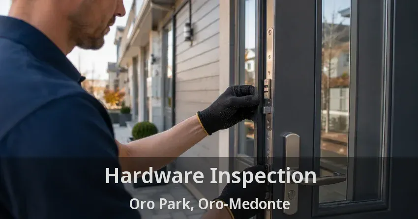 Hardware Inspection Oro Park, Oro-Medonte - ON