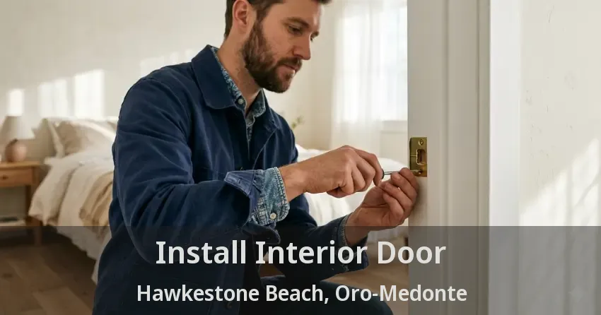 Install Interior Door Hawkestone Beach, Oro-Medonte - ON