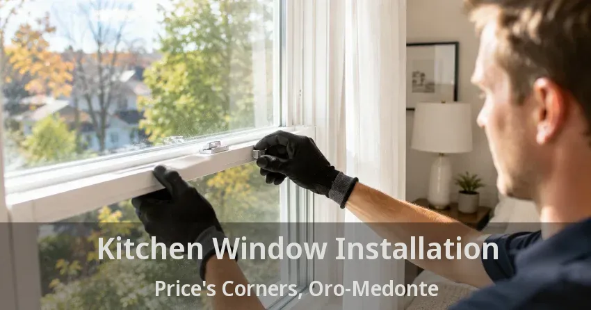Kitchen Window Installation Price's Corners, Oro-Medonte - ON