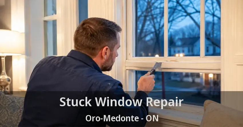 Stuck Window Repair Oro-Medonte - ON