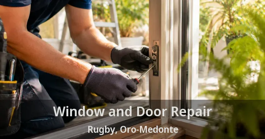 Window and Door Repair Rugby, Oro-Medonte - ON