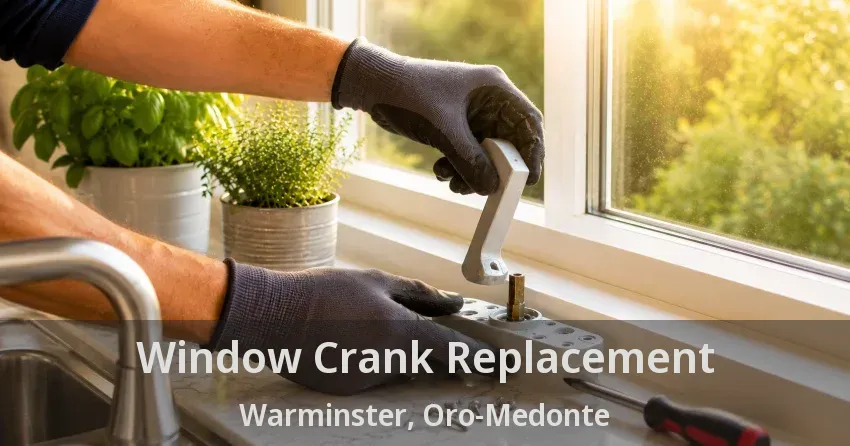 Window Crank Replacement Warminster, Oro-Medonte - ON