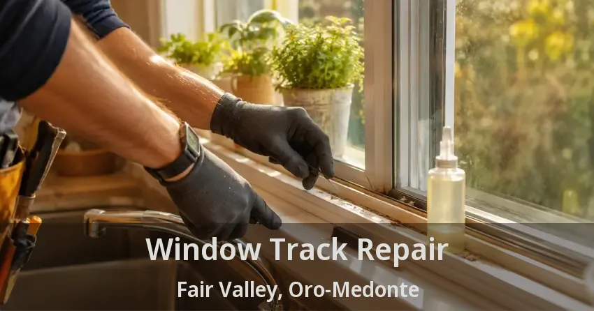 Window Track Repair Fair Valley, Oro-Medonte - ON